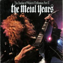 BO : The Metal Years - The Decline of Western Civilisation Part II